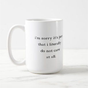 Interessieren Sie sich nicht Kaffeetasse