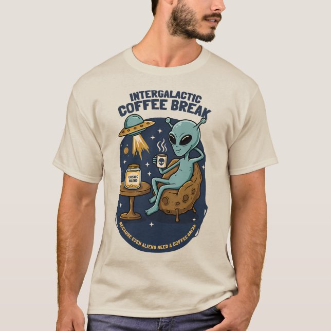 Intergalaktische Kaffeepause T-Shirt (Vorderseite)