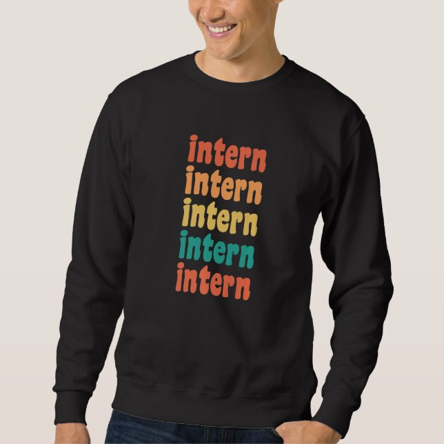 Intern Retro Repeating Internship Appreciation Pre Sweatshirt (Vorderseite)