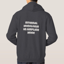 Internal Monologue on Airplane Mode Text Hoodie