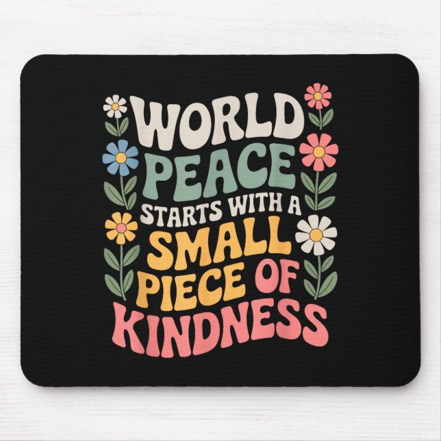 International Peace Day Insring World Kindness Day Mousepad (Vorne)