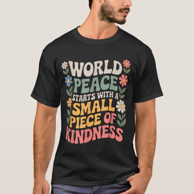 International Peace Day Insring World Kindness Day T-Shirt (Vorderseite)