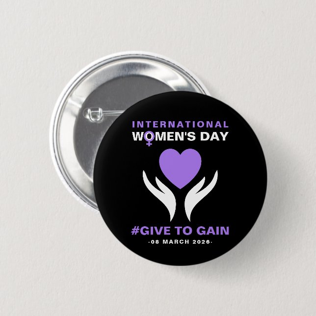 International Women's Day Give To Gain 2026 Button (Vorne & Hinten)