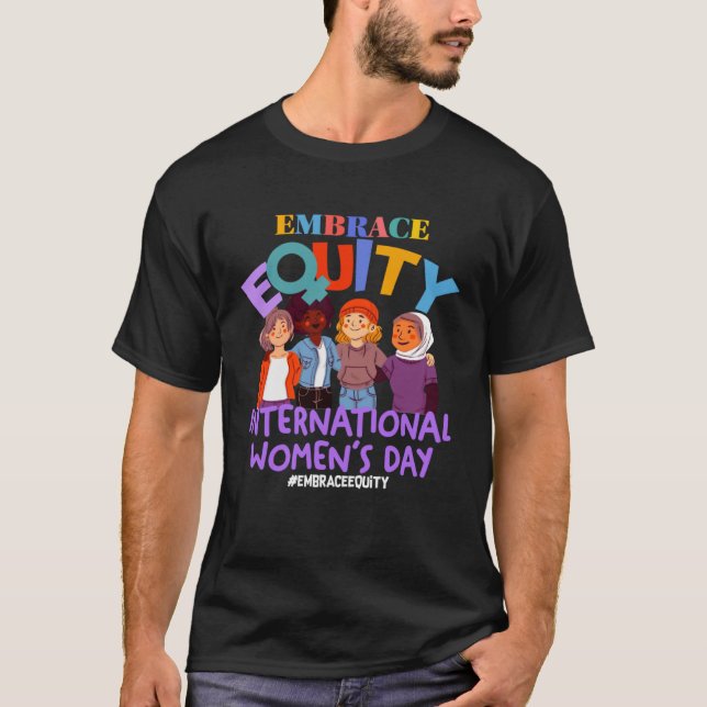 International Womens Day IWD Embrace Equity T-Shirt (Vorderseite)