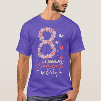 Internationaler Frauentag 8 März 2023 T-Shirt