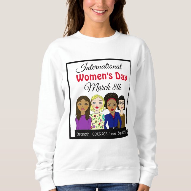 Internationaler Frauentag März 8. Sweatshirt (Vorderseite)
