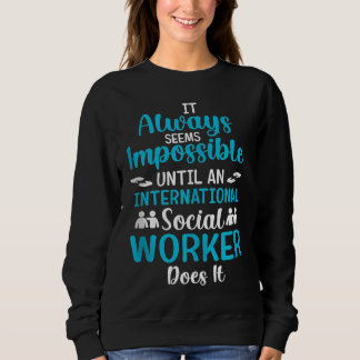 Internationaler Sozialarbeiter Beruf Job Professor Sweatshirt