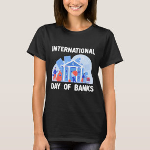 Internationaler Tag der Banken - Vereinte Nationen T-Shirt