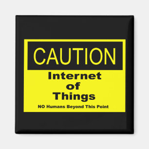 Internet der Dinge - Warnhinweis Magnet