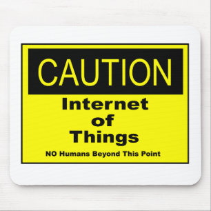 Internet der Dinge - Warnhinweis Mousepad