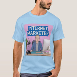 Internet Marketer Career T - Shirt