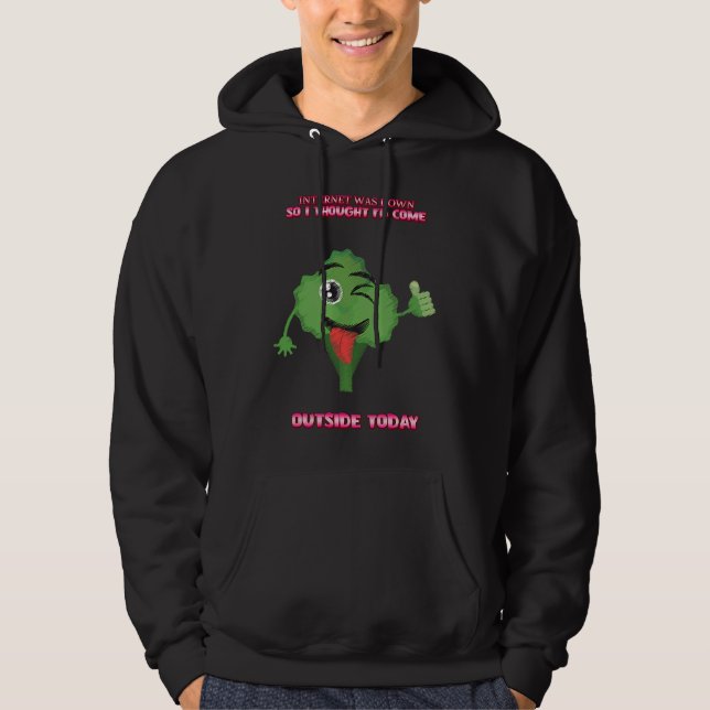 Internet Was Down Come Outside  Sarcasm Pun Hoodie (Vorderseite)