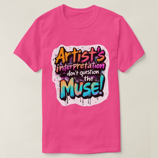Interpretation des Künstlers — Frag die Maus nicht T-Shirt (Design vorne)