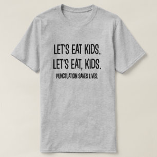 Interpunktion rettet Leben-Grammatik lustigen T - T-Shirt