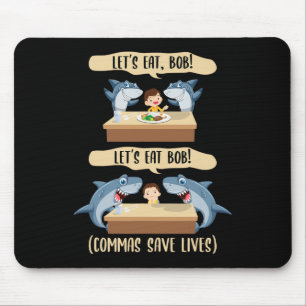 Interpunktion rettet Leben Hai - Lasst uns Bob Fun Mousepad