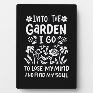 Into The Garden I Find My Soul Fotoplatte