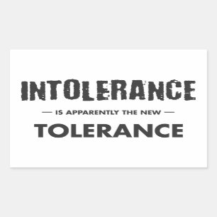 Intoleranz ist offensichtlich die neue Toleranz Rechteckiger Aufkleber