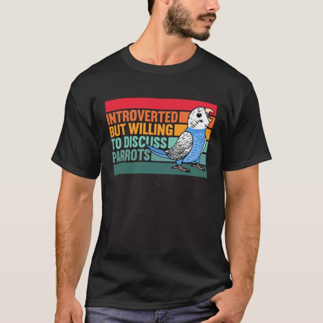 Introverted But Parrots Blue Budgie Budgerigar T-Shirt (Vorderseite)