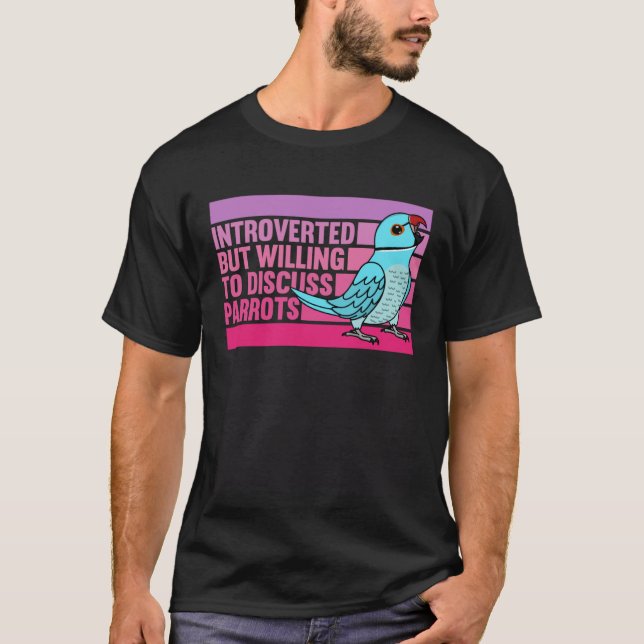 Introverted But Parrots Blue Indian Ringneck  1 T-Shirt (Vorderseite)