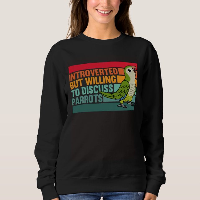 Introverted But Parrots Green Monk Parakeet Quaker Sweatshirt (Vorderseite)