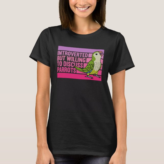 Introverted But Parrots Green Monk Parakeet Quaker T-Shirt (Vorderseite)