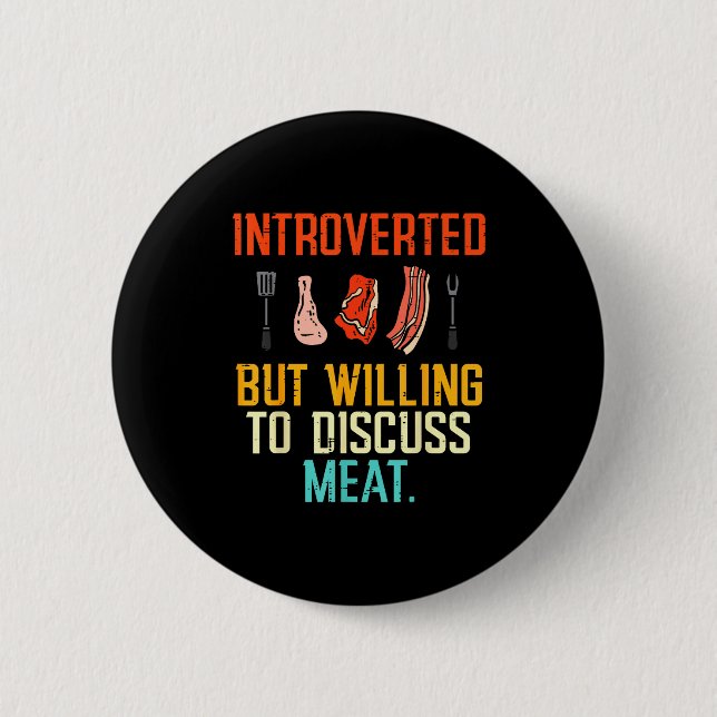 Introverted But Willing Discuss Meat Bbq Barbecue  Button (Vorderseite)