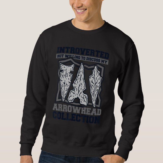 Introverted But Willing To Discuss Arrowheads Rock Sweatshirt (Vorderseite)