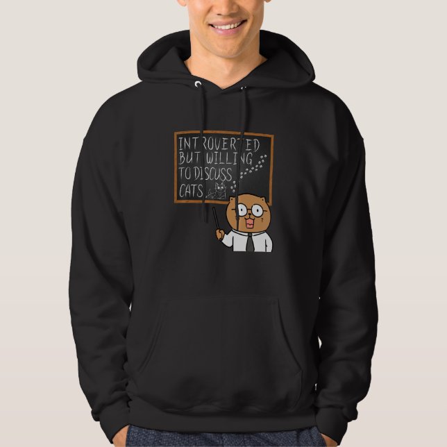 Introverted But Willing To Discuss Cats    Introve Hoodie (Vorderseite)