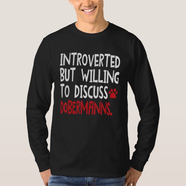 Introverted But Willing To Discuss Dobermanns Men  T-Shirt (Vorderseite)