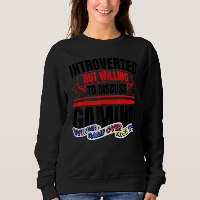Introverted But Willing To Discuss Gaming   Anti S Sweatshirt (Vorderseite)