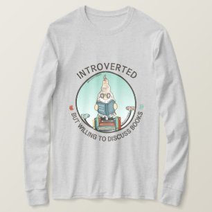 Introverted Mais Prêt À Discuter De Livres T-Shirt