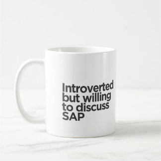 Introverted, mais prêt à discuter de SAP Mug