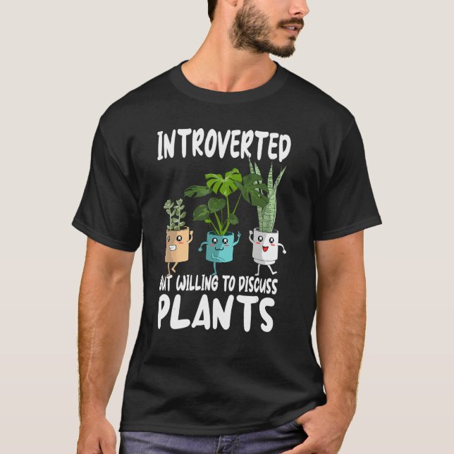 introverted willing discus plants garden Gardening T-Shirt (Vorderseite)