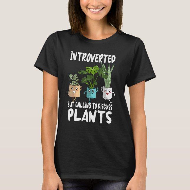 introverted willing discus plants garden Gardening T-Shirt (Vorderseite)