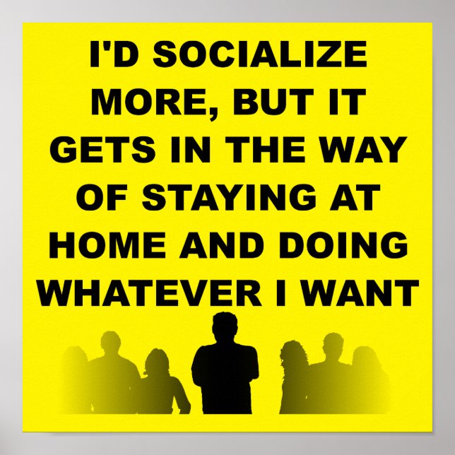 Introvertieren Bleibe auf Zuhause Funny Poster Sig (Vorne)