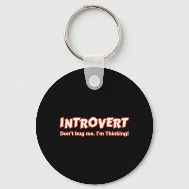 Introvertieren - Bug mich nicht, ich denke Schlüsselanhänger (Vorderseite)
