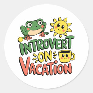 Introvertieren Sie Sunshine Break Runder Aufkleber