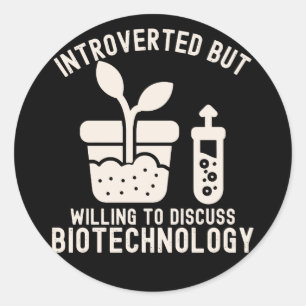 Introvertiert, aber bereit, über Biotechnologie zu Runder Aufkleber