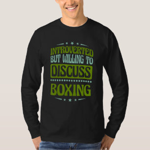 Introvertiert, aber Diskussionsbereit Über Boxen T-Shirt