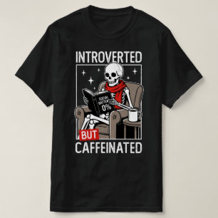 Introvertiert, aber Koffeinbetrieben Social Batter T-Shirt