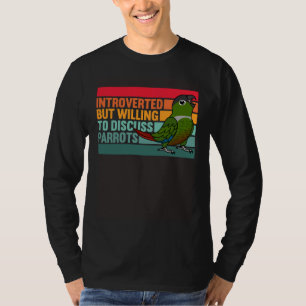 Introvertiert, aber Papageien Grünwangen-Sittich T-Shirt