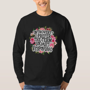 Introvertiert bevorzuge ich den Begriff sozial ver T-Shirt