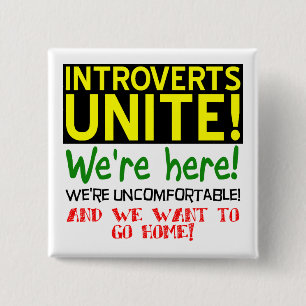 Introvertiert Unite Funny Button Abzeichen Button