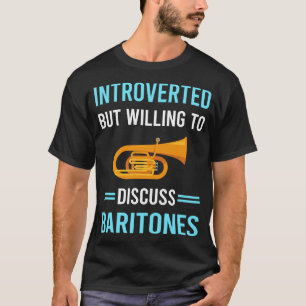 Introvertierte Baritone Baritones T-Shirt