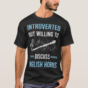 Introvertierte Englische Horn Cor Anglais T-Shirt