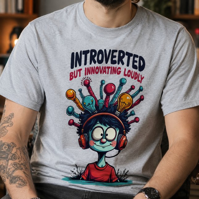 Introvertierte Innovator Quirky Creative T-Shirt (Von Creator hochgeladen)