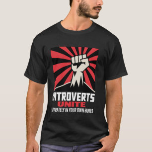 Introvertierte vereinigt euch T-Shirt