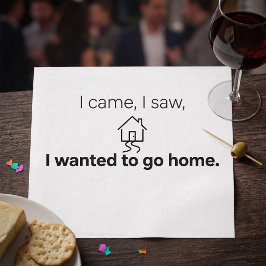 Introvertierter Humor Ich kam, sah und wollte nach Serviette