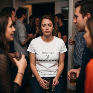 Introvertierter Humor Ich kam, sah und wollte nach T-Shirt