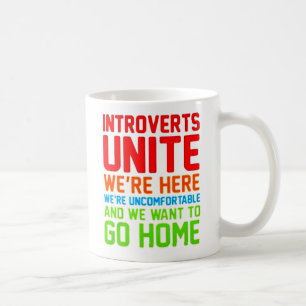 INTROVERTS UNITE WIR SIND HIER UNBEQUEM.. KAFFEETASSE
